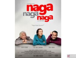 Film Naga Naga Naga Tayang di Bioskop 16 Juni, Ini Sinopsisnya